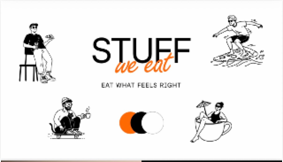 stuff we eat eat what feels right