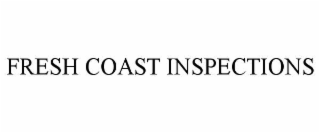 fresh coast inspections