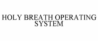 holy breath operating system