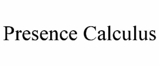 presence calculus