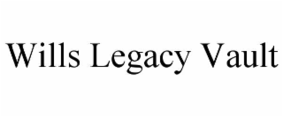 wills legacy vault