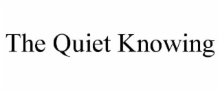 the quiet knowing