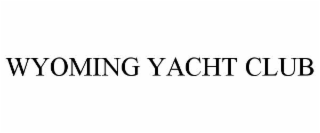 wyoming yacht club