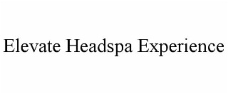 elevate headspa experience