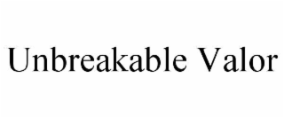 unbreakable valor
