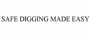 safe digging made easy