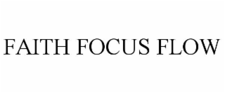 faith focus flow