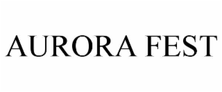 aurora fest