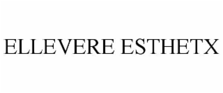 ellevere esthetx