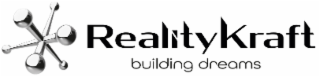 realitykraft building dreams