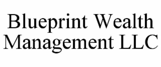 blueprint wealth management llc
