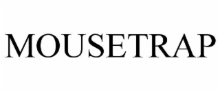 mousetrap