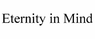 eternity in mind