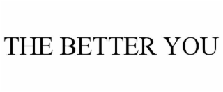 the better you