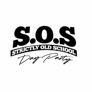 s.o.s strictly old school day party
