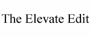 the elevate edit
