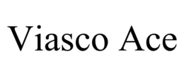 viasco ace