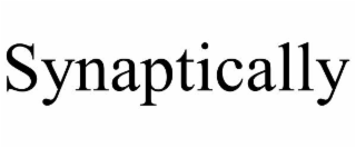 synaptically