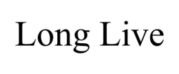 long live
