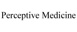 perceptive medicine