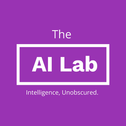 the ai lab intelligence, unobscured.