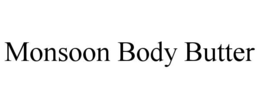 monsoon body butter