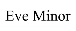 eve minor