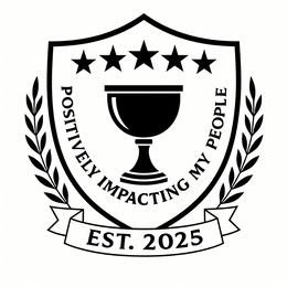 positively impacting my people est. 2025