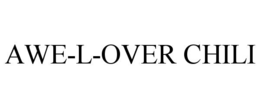 awe-l-over chili
