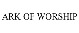 ark of worship