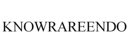 knowrareendo