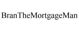 branthemortgageman