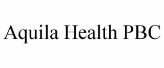 aquila health pbc