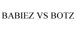 babiez vs botz