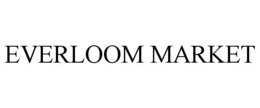 everloom market