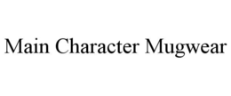 main character mugwear