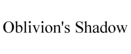 oblivion's shadow