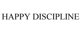 happy discipline