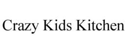 crazy kids kitchen
