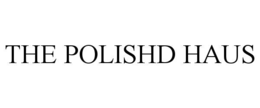 the polishd haus