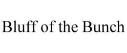 bluff of the bunch