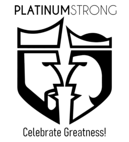 platinumstrong celebrate greatness!