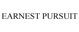 earnest pursuit