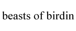 beasts of birdin