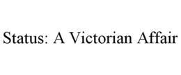 status: a victorian affair