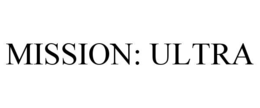 mission: ultra