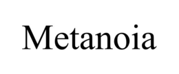 metanoia