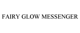 fairy glow messenger