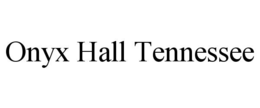 onyx hall tennessee