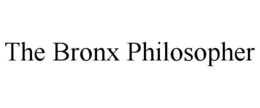 the bronx philosopher